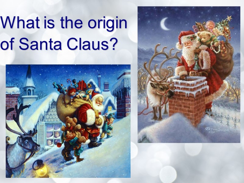 What is the origin  of Santa Claus?